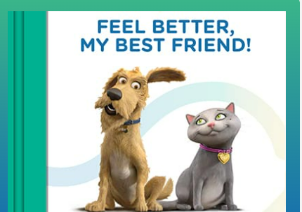 Feel better my best friend graphic featuring animated dog Spike and cat Sugar.