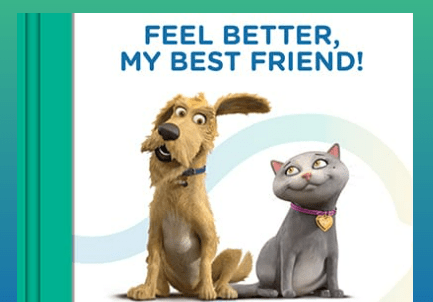 Feel better my best friend graphic featuring animated dog Spike and cat Sugar.